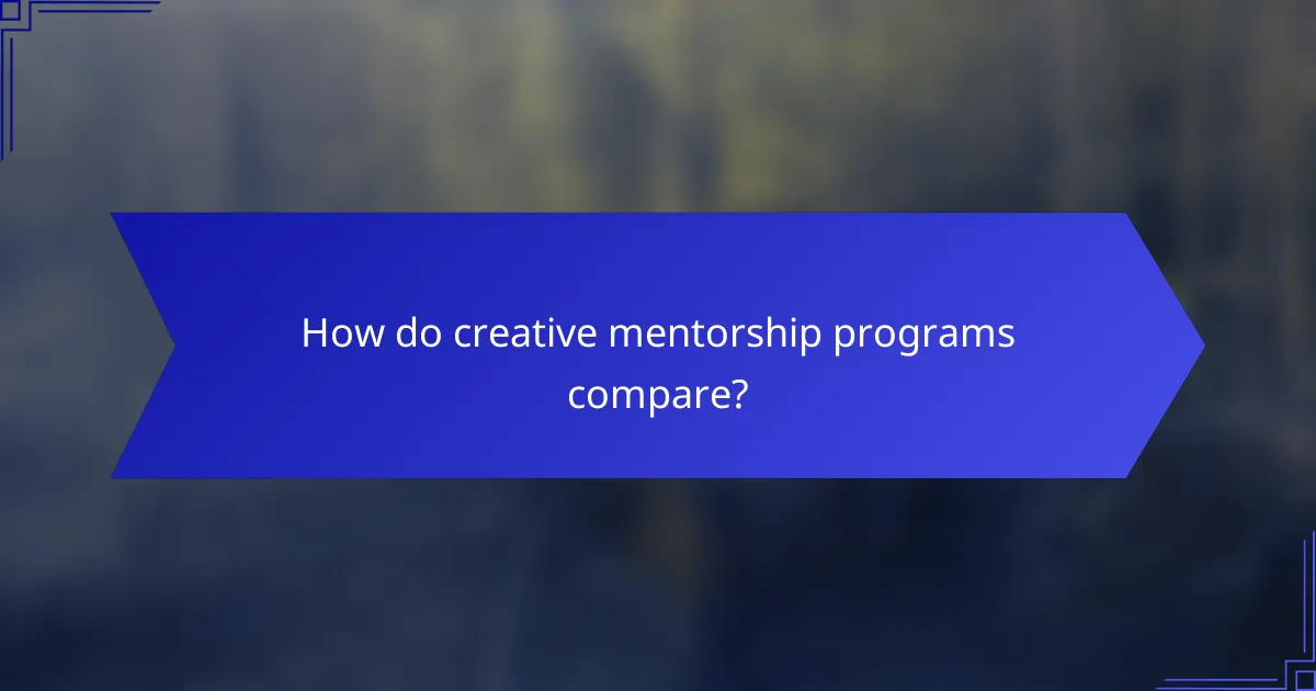 How do creative mentorship programs compare?