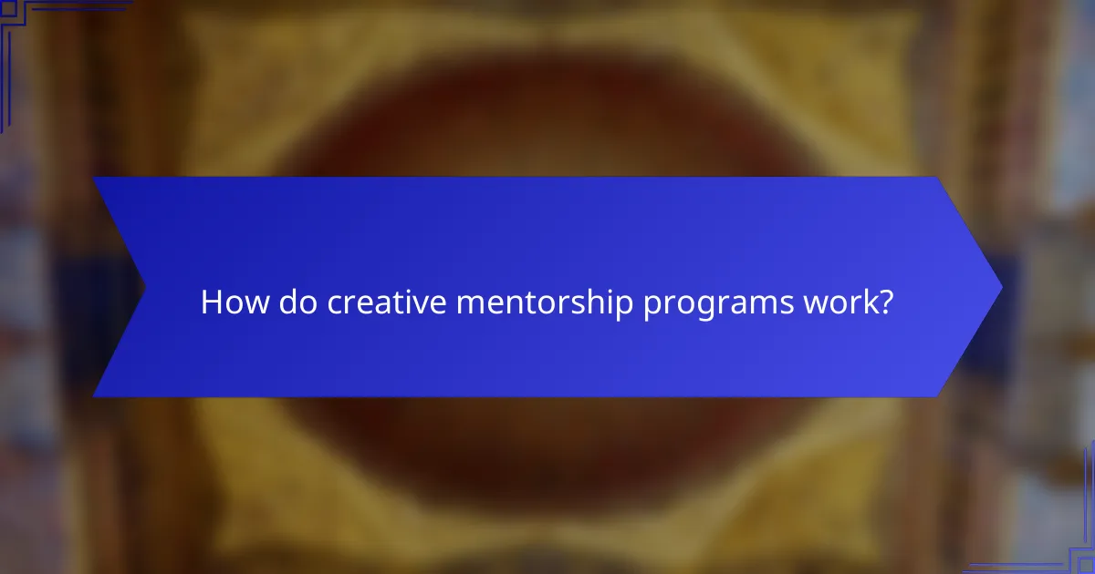 How do creative mentorship programs work?