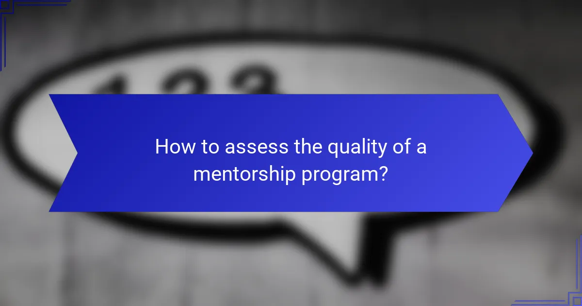 How to assess the quality of a mentorship program?