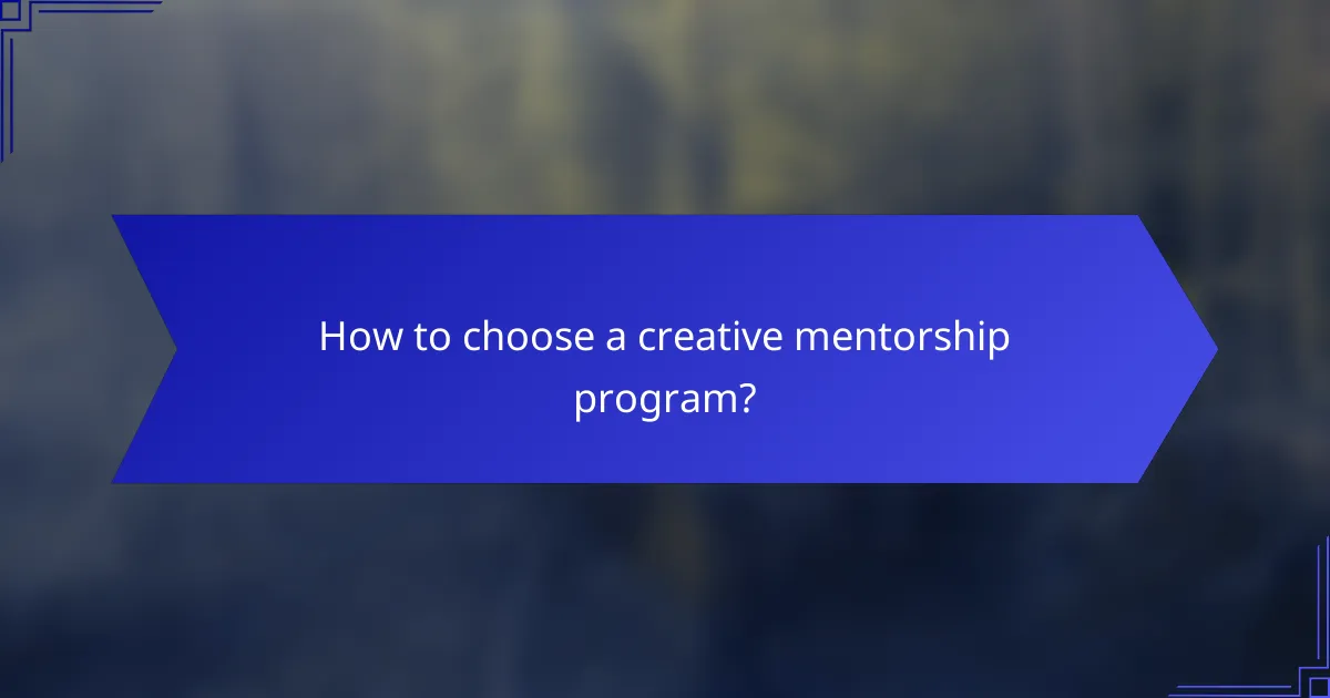 How to choose a creative mentorship program?