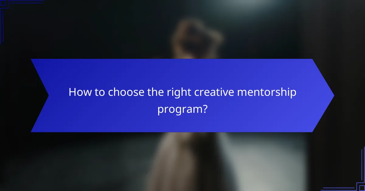 How to choose the right creative mentorship program?