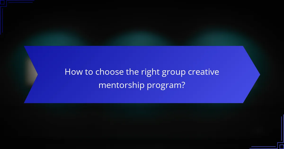 How to choose the right group creative mentorship program?