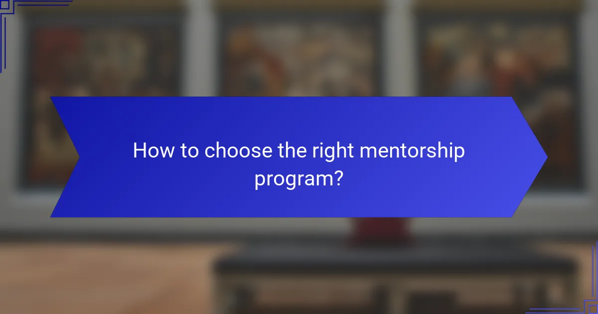 How to choose the right mentorship program?