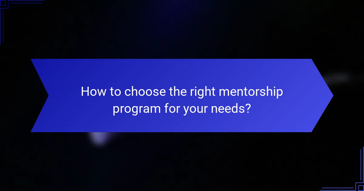 How to choose the right mentorship program for your needs?